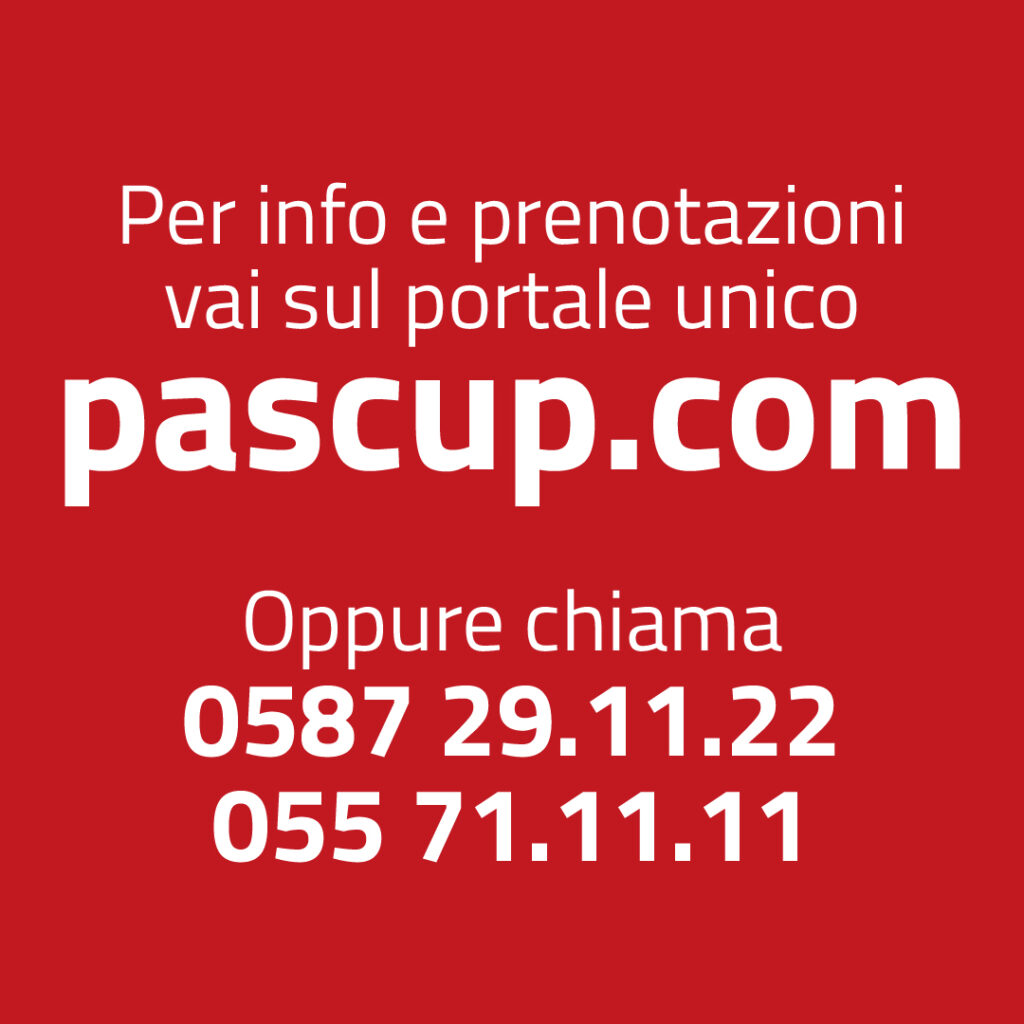 Visita pascup.com per prenotare oppure telefona al 0587 29.11.22
